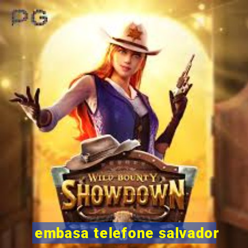 embasa telefone salvador